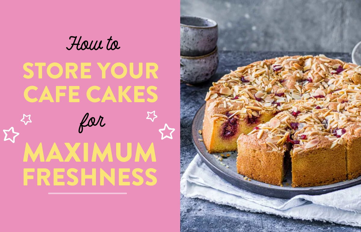 How to Store Your Cafe Cakes for Maximum Freshness