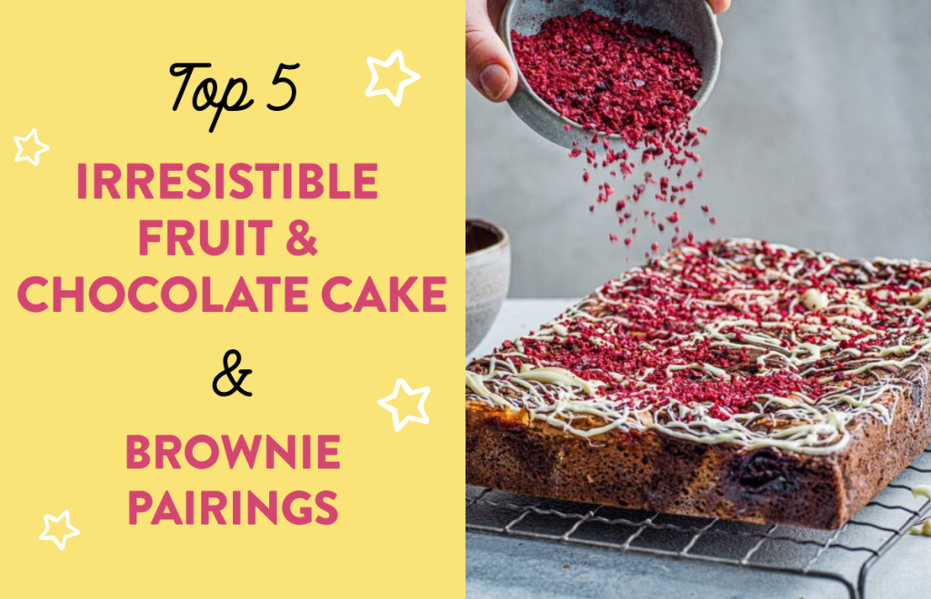 Top 5 Irresistible Fruit & Chocolate Cake & Brownie Pairings